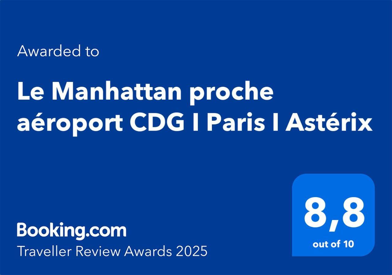 Le Manhattan Proche Aeroport Cdg I Paris I Asterix Moussy-le-Vieux 外观 照片
